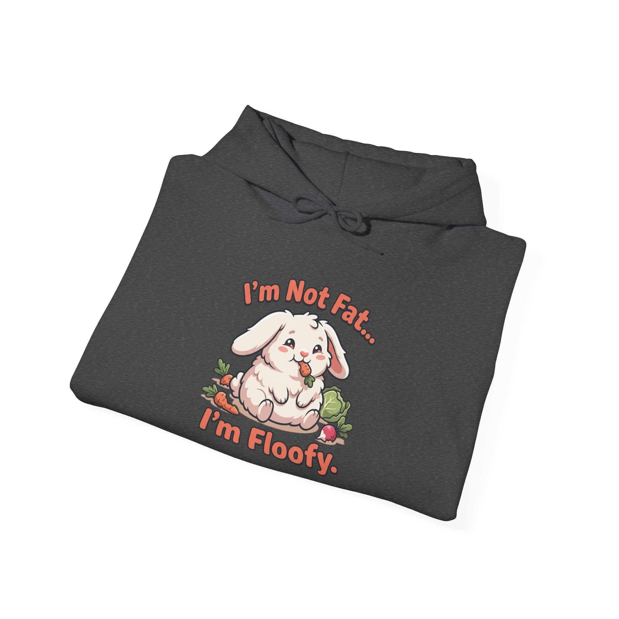 Hoodie - "I'm Not Fat... I'm Floofy" Cute Bunny Graphic Pullover