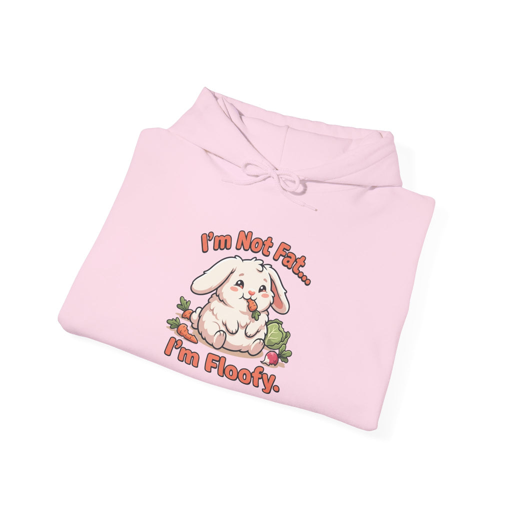 Hoodie - "I'm Not Fat... I'm Floofy" Cute Bunny Graphic Pullover