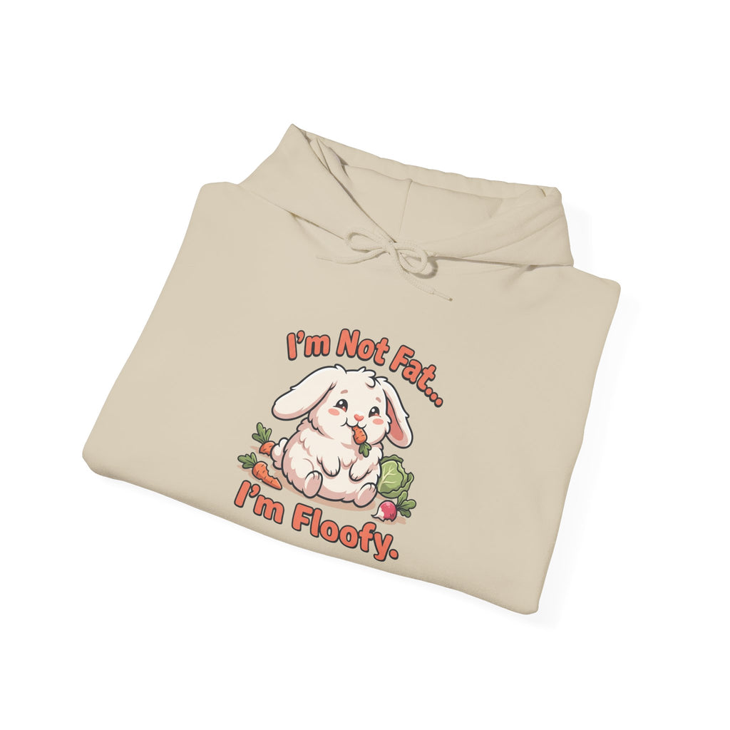 Hoodie - "I'm Not Fat... I'm Floofy" Cute Bunny Graphic Pullover