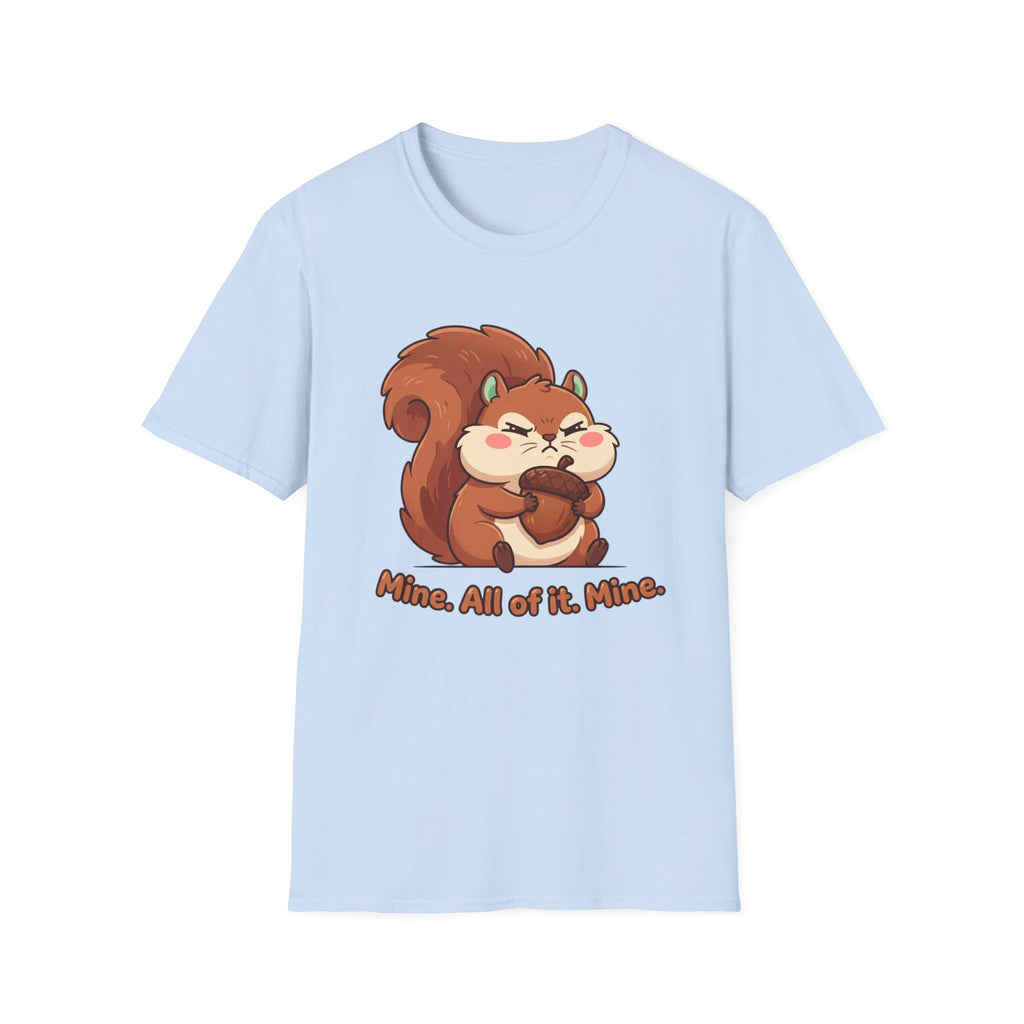 Squirrel Snack T‑Shirt — "Mine. All of it. Mine." Cute Cartoon Squirrel Tee